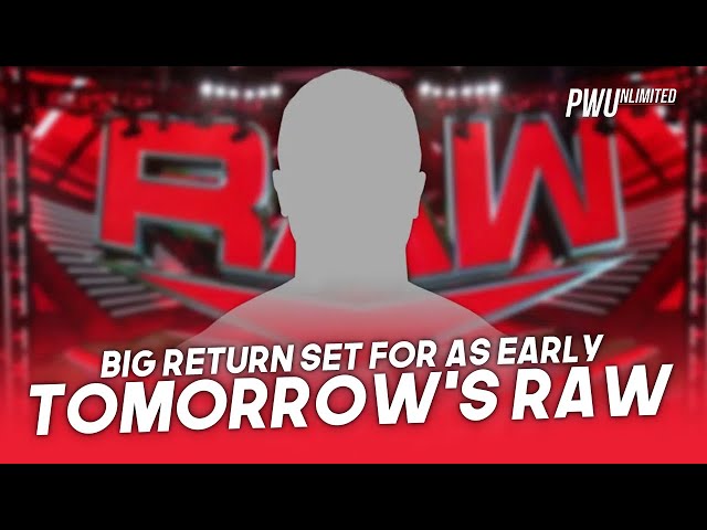 Big Return Set For As Early As Tomorrow's Raw