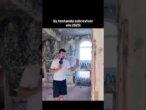 Eu tentando sobreviver em 2025