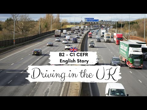 UPPER-INTERMEDIATE ENGLISH STORY🚗 Driving in the UK 🚗B2 - C1 Level 7 - 8 | English Practice