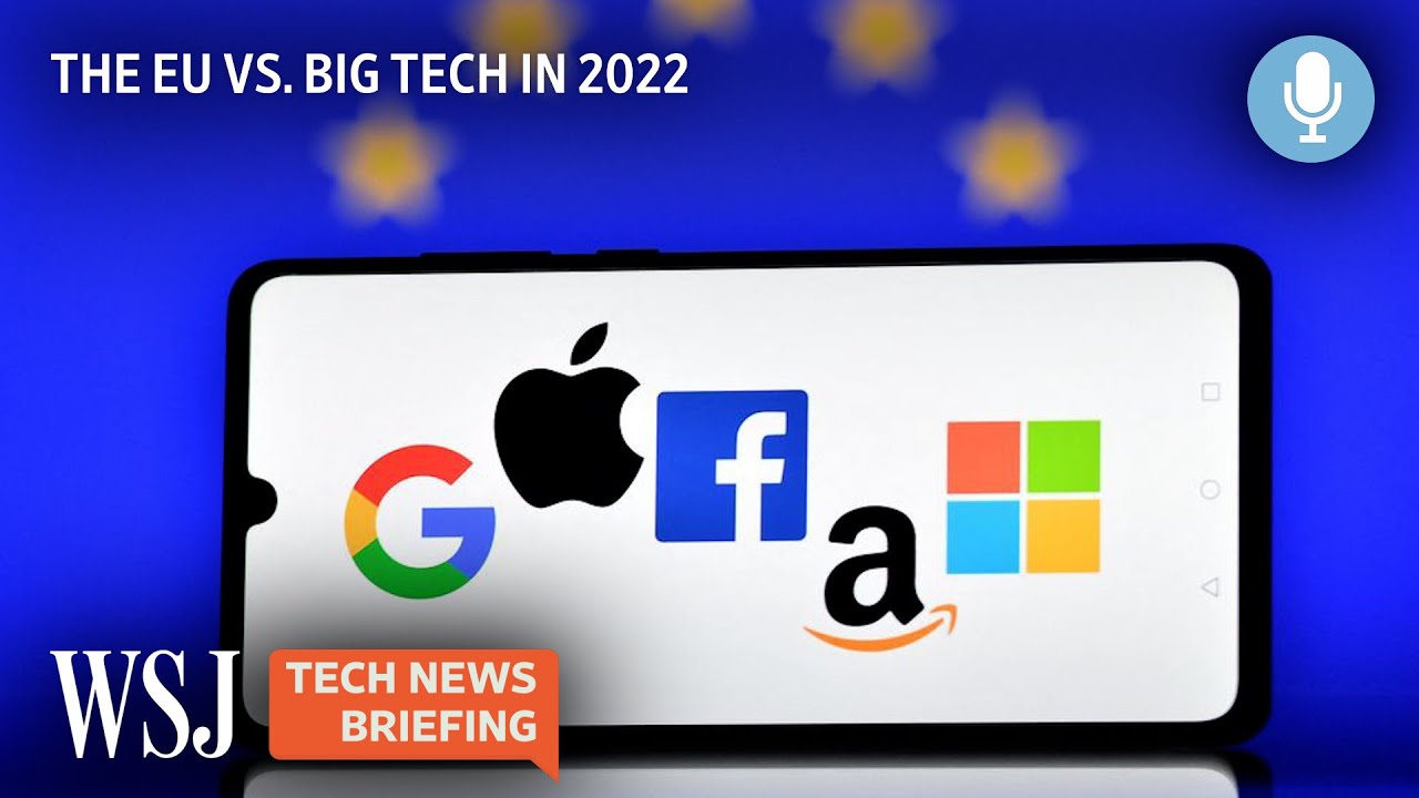 How the EU Took On Big Tech in 2022 | Tech News Briefing Podcast