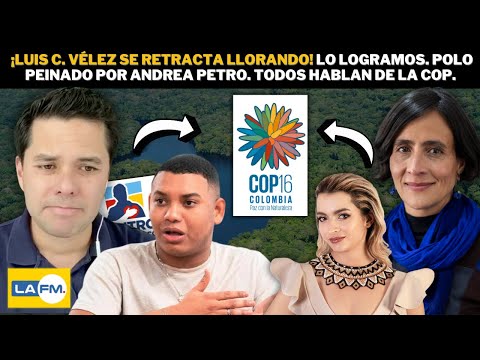 ¡Luis C. Vélez se RETRACTA Llorando! Lo logramos. POLO PEINADO por Andrea Petro. Todos hablan de COP