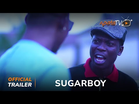 Sugar Boy Yoruba Movie 2025 | Official Trailer | Showing Next On ApataTV+