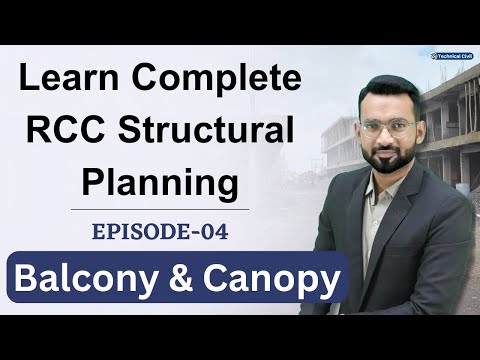 Episode-04 | Balcony & Canopy Planning | Structural Planning of RCC Frame Building | Technical Civil