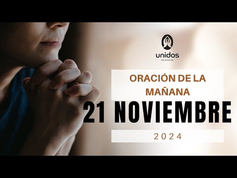 Oración de la mañana para el 21 de noviembre del 2024