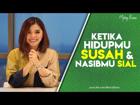 KETIKA KAMU MERASA HIDUPMU SUSAH DAN NASIBMU SIAL (Video Motivasi) | Spoken Word | Merry Riana
