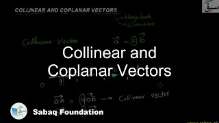 Collinear and Coplanar Vectors