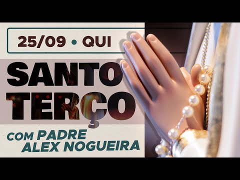 Santo Terço - Quinta-feira - 25 de setembro