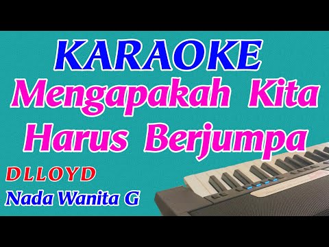 Mengapa Harus Jumpa || Karaoke || Nada Wanita || Pop Nostalgia || Dlloyd