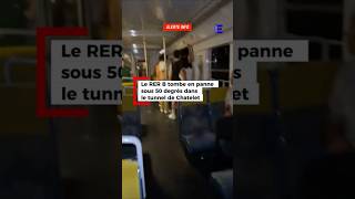 Le RER B tombe en panne sous 50 degrés dans le tunnel de Châtelet.