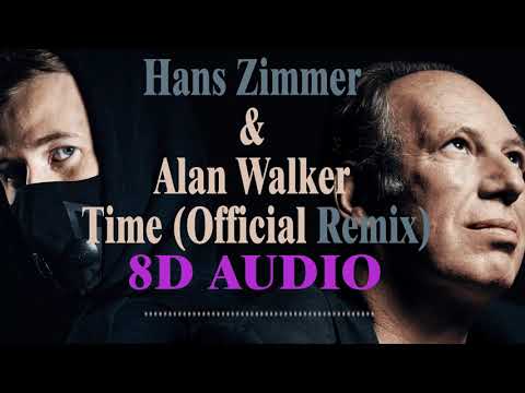 Hans Zimmer & Alan Walker – Time (Official Remix 8D audio)