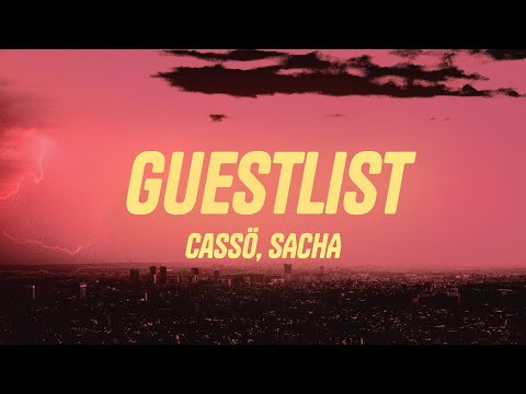 cassö - Guestlist (Lyrics) ft. SACHA