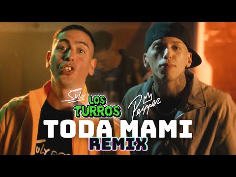 Toda Mami (Remix) - Los Turros, Peipper