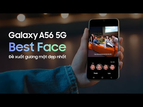Galaxy A56 5G: HIEUTHUHAI và hội bạn lên hình vẫn đỉnh nhờ Best Face | Samsung