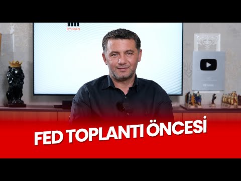 FED Toplantı Öncesi