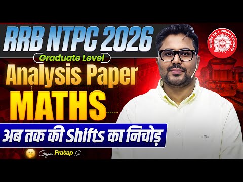 RRB NTPC 2026 Maths Analysis | Graduate Level | All Shifts Analysis by Gagan Pratap Sir #ntpc