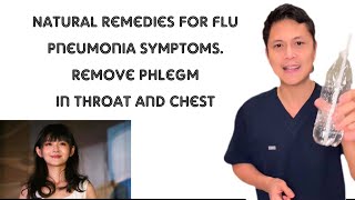 Remove Phlegm in Throat and Chest and Fight Symptoms of Flu and Pneumonia