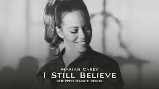 Mariah Carey - I Still Believe - Morales Club Mix (Stripped Version)