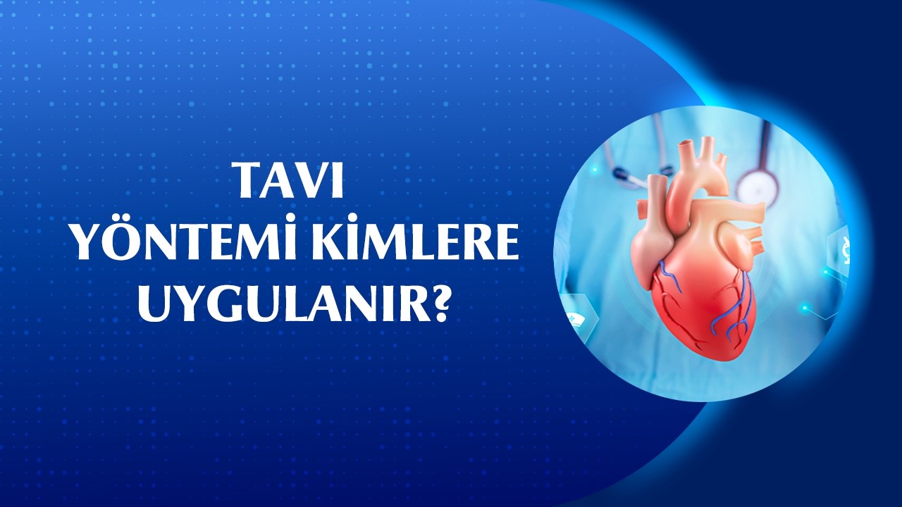 Ameliyatsız Kalp Kapağı Değişimi Mümkün mü? TAVI Yöntemi Kimlere Uygulanır?