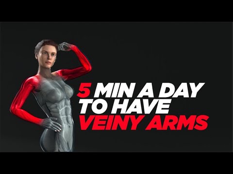 5 min a day to have veiny arms