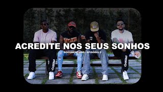 DOCUMENTÁRIO PAGODE DO PRESENÇA | ACREDITE NOS SEUS SONHOS - EPISÓDIO 3