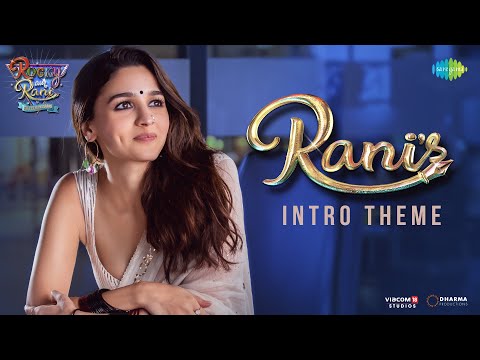Rani&#39;s Intro Theme | Rocky Aur Rani Kii Prem Kahaani | Alia Bhatt | Pritam | Brianna Supriyo