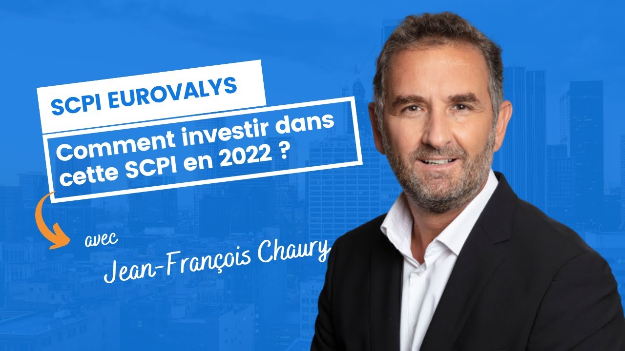 Eurovlays, comment investir dans cette SCPI en 2022 ?