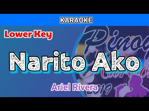 Narito Ako by Ariel Rivera (Karaoke : Lower Key)