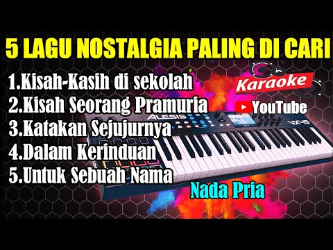 NON STOP – [ KARAOKE HD ] NOSTALGIA PALING DICARI – Nada Pria