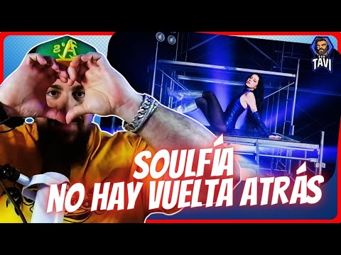 REACCION A SOULFÍA - no hay vuelta atrás