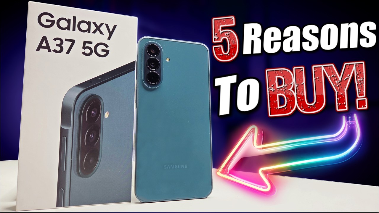 Samsung Galaxy A37 5G - 5 Reasons You SHOULD Buy It!