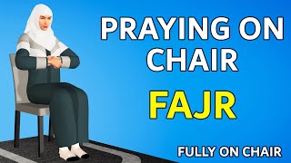 How to Pray Fajr Fully Sitting on a Chair - Women - Medical Reasons