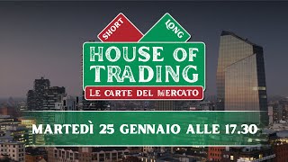 House of Trading: oggi Stefano Serafini sfida Enrico Lanati
