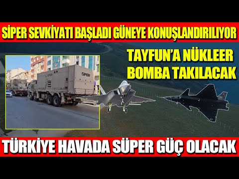 SİPER SEVKİYATI BAŞLADI, SİPER SURİYE SINIRINDA | TAYFUN’A NÜKLEER BOMBA TAKILACAK | TÜRKİYE