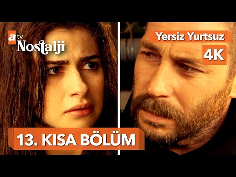 Yersiz Yurtsuz | 13. Kısa Bölüm | 4K KALİTE