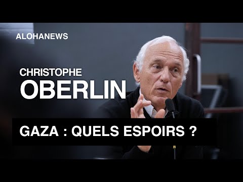 GAZA : espoirs, mandats d'arrêts et l'Iran | Christophe Oberlin