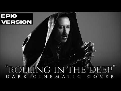Rolling in the Deep (Male Cover Original Key) | DARK CINEMATIC VERSION