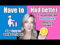 Understanding 'Had Better' and 'Have to'