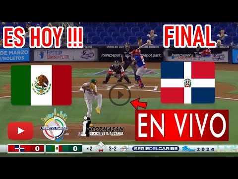 México Vs Republica Dominicana En vivo 🔴🔴Final Donde Ver Juego MEXICO VS DOMINICANA SERIE DEL CARIBE