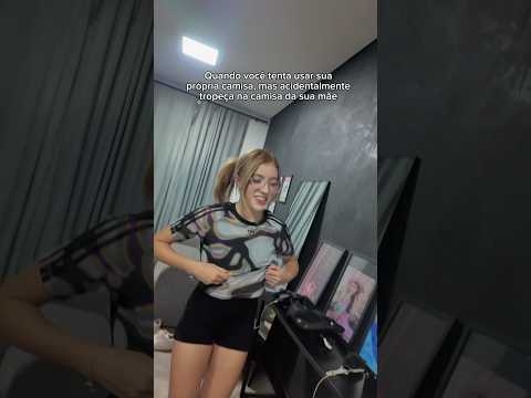E MINHA FILHA PEGA TUDO AS ROUPA DA MÃE DELA