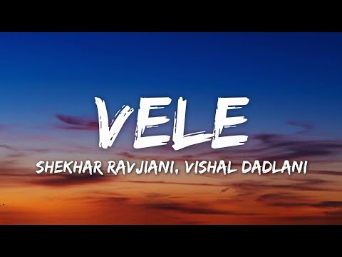 Vele Lyrics - Student of the Year | Shekhar Ravjiani, Vishal Dadlani • oh dil mein tope chalti hai