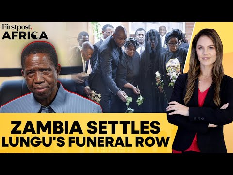 Zambia Settles Funeral Row for Ex-President Edgar Lungu | Firstpost Africa | N18G
