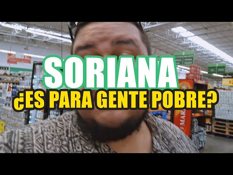 ¿SORIANA ES PARA POBRES?