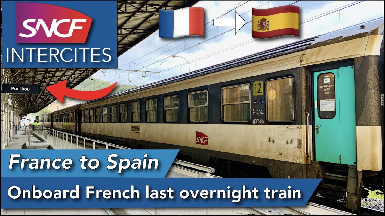 Paris to Spain with SNCF's last international overnight train in 2nd class couchette