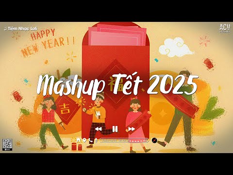 𝐏𝐥𝐚𝐲𝐥𝐢𝐬𝐭 Tết 2025 Mới Nhất - Xuân Phát Tài | Mashup Nhạc Xuân Nghe Là Muốn Đón Tết Cùng Gia Đình