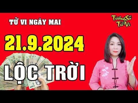 Tử Vi Ngày Mới 21/9/2024 Chúc Mừng Con Giáp Nhận Lộc Trời, Mỏi Tay Đếm Tiền | Tướng Số Tử Vi