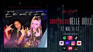 Ez what it Ez MUSIC AUDIO feat.  @bella_delle