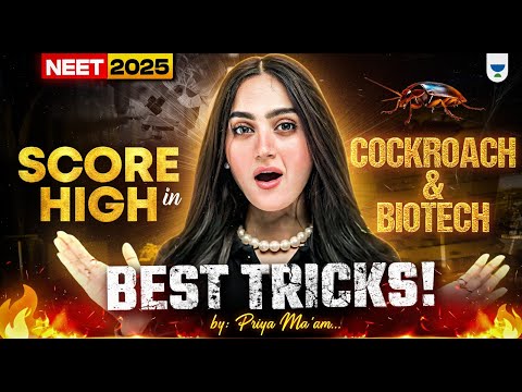 Score High in NEET 2025: Biotechnology & Cockroach with These Simple Tricks! Priya Pandey