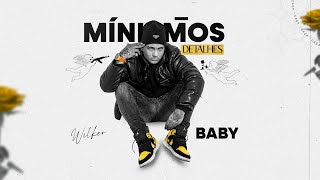 6. BABY - Wilker feat. MC Robs e Gael [Mínimos Detalhes]