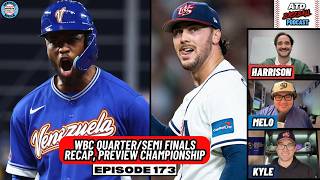 WBC Quarter/Semi Finals Recap, Preview Championship || Episode 173 ATD Baseball Podcast