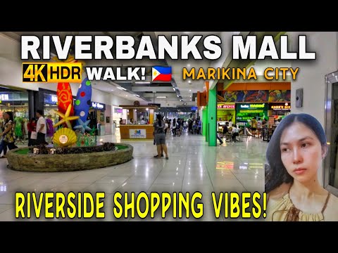 [4K HDR] Riverbanks Mall Marikina Walking Tour 2025 🇵🇭 | Philippines Shops, Food & Riverside Walk